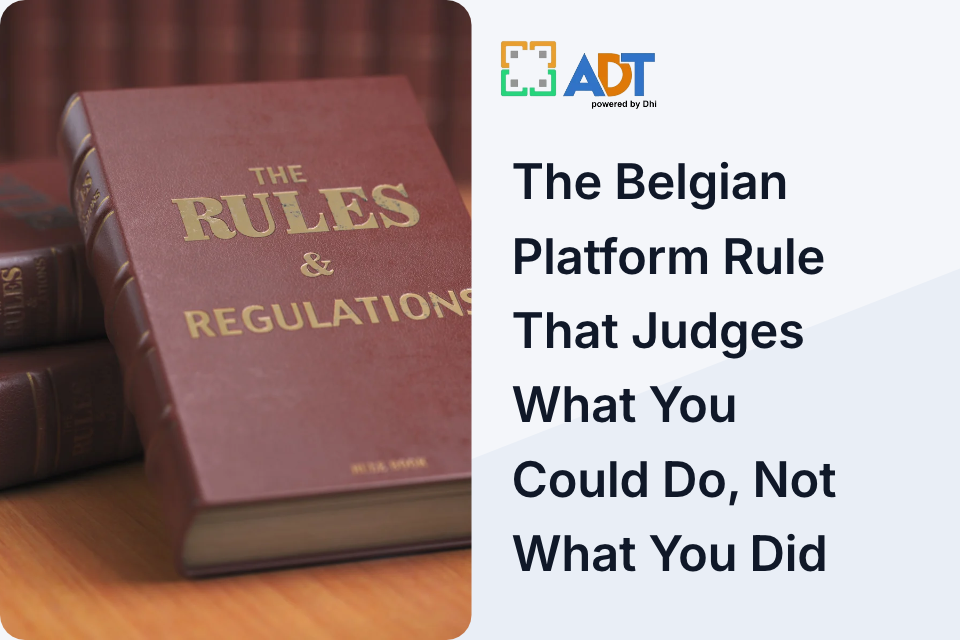 The Belgian Platform Rule That Judges What You Could Do, Not What You Did